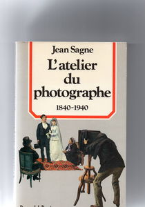 L'Atelier du photographe, 1840-1940