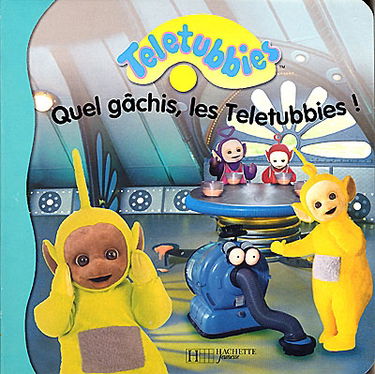 Quel gâchis, les Teletubbies !