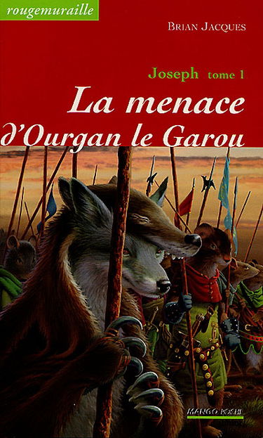 Rougemuraille : Joseph. Vol. 1. La menace d'Ourgan le garou