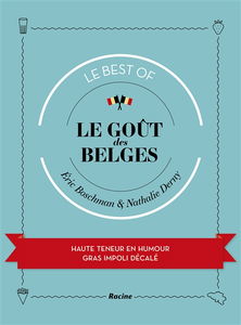 Le goût des Belges : le best of