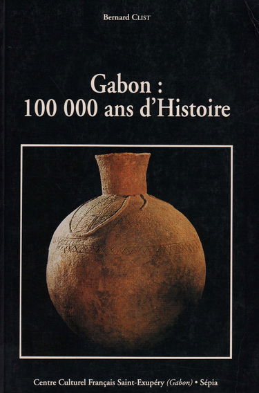 Gabon : 100000 ans d'histoire