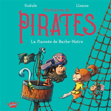 Couverture de Histoires de pirates. La fiancée de Barbe-Noire
