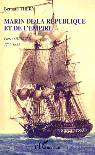 Marin de la République et de l'Empire : Pierre Guieysse 1766-1853
