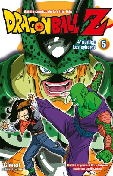 Dragon Ball Z : 4e partie, les cyborgs. Vol. 5