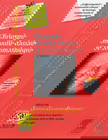 Chirurgie maxillo-faciale et stomatologie : réussir les épreuves classantes nationales : tous les items de la discipline, cas cliniques, QCM et QROC corrigés, QRM corrigés