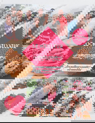 Le meilleur pâtissier : les meilleures recettes des candidats