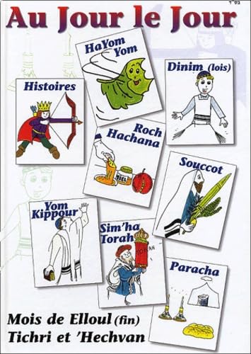 Au Jour Le Jour. Tome 1, Mois De Elloul (Fin), Tichri Et 'Hechvan
