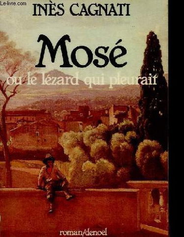 Couverture de Mose ou le lezard qui pleurait par Inès Cagnati