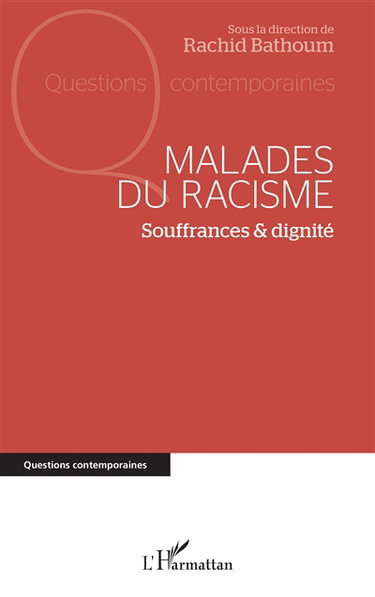Couverture de Malades du racisme : souffrances & dignité
