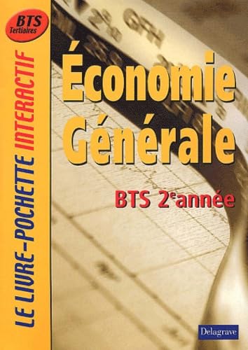 Le Livre-Pochette interactif : Economie générale, BTS 2ème année (Manuel)