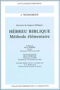 Hébreu biblique : méthode élémentaire : sessions de langues bibliques