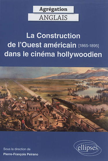 La construction de l'Ouest américain (1865-1895) dans le cinéma hollywoodien