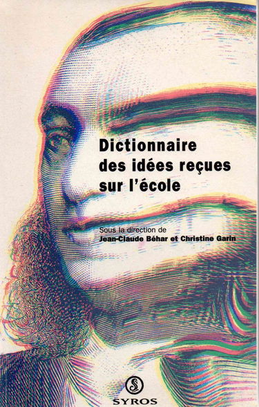 Dictionnaire des idées reçues sur l'école