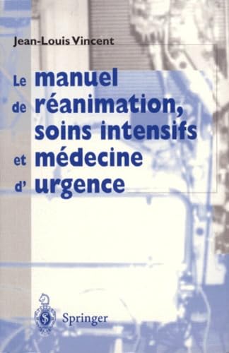 Le Manuel de réanimation, soins intensifs et médecine d'urgence
