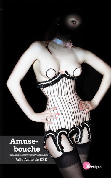 Amuse-bouche : et autres historiettes croustillantes