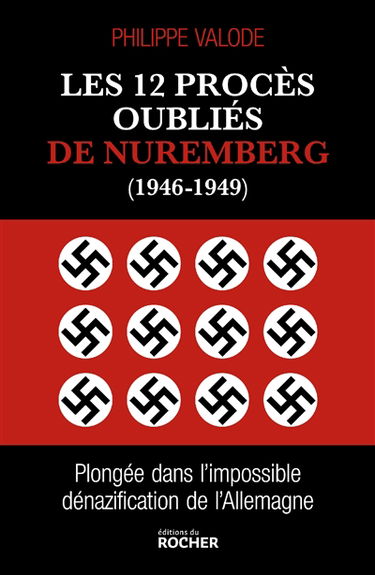 Les 12 procès oubliés de Nuremberg (1946-1949) : plongée dans l'impossible dénazification de l'Allemagne