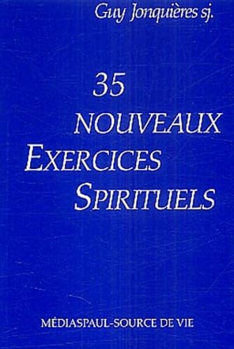 35 nouveaux exercices spirituels