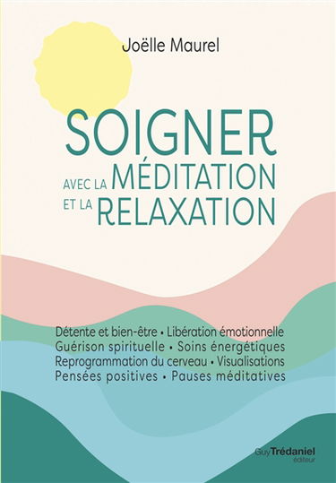 Soigner avec la méditation et la relaxation