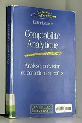 Couverture de Comptabilité analytique : analyse, prévision et contrôle des coûts