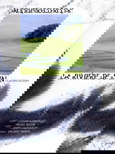 La rivière de lin : paysages et autres fictions