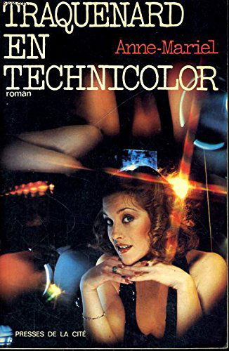 Traquenard en technicolor : roman