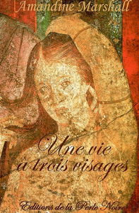 Une vie à trois visages