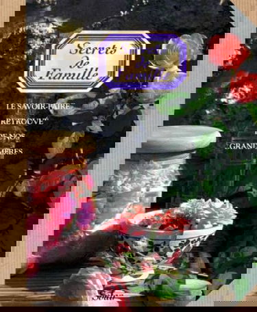 Secrets de famille : le savoir-faire retrouvé de nos grands-mères