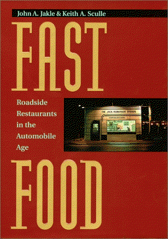 Couverture de Fast Food: Roadside Restaurants in the Automobile Age