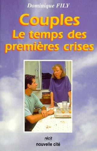 Couples : le temps des premières crises