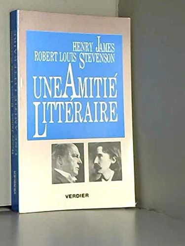 Une amitié littéraire : correspondance et textes