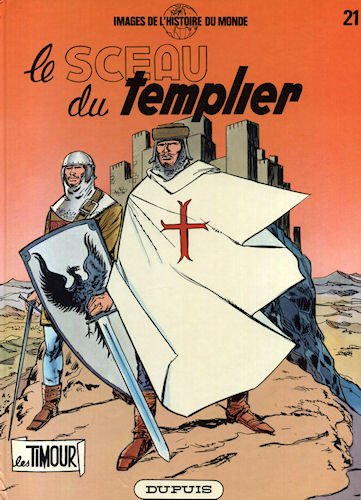Couverture de Images de l'histoire du monde, les Timour. Vol. 21. Le Sceau du templier