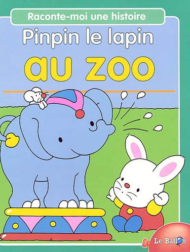 Pinpin le lapin au zoo et à l'aire de jeux