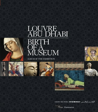 Couverture de Louvre Abu Dhabi : birth of a museum
