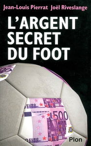 L'argent secret du foot