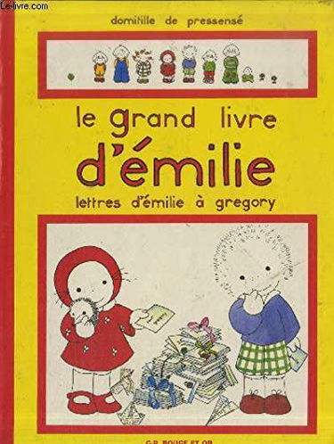 Le Grand livre d'Emilie : lettres d'Emilie à Grégory