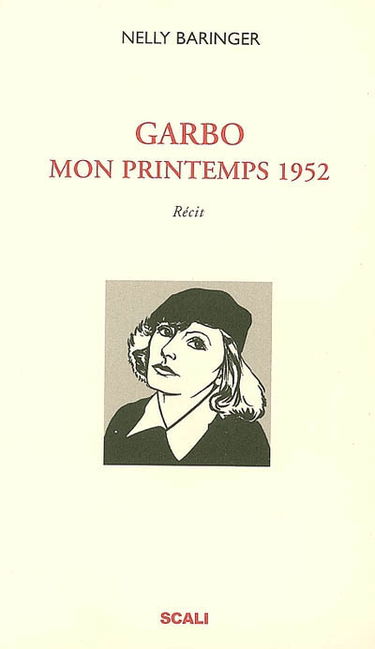 Garbo, mon printemps 1952 : récit