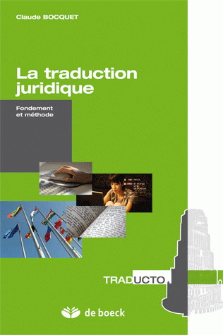 La traduction juridique : fondement et méthode