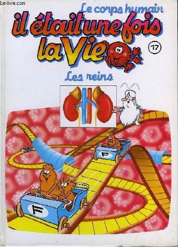 Couverture de Il était une fois la vie 17 -Les reins