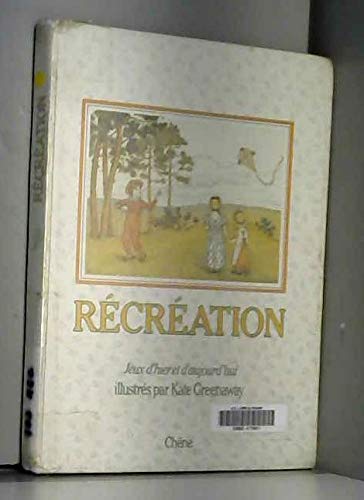 Récréation : jeux d'hier et d'aujourd'hui