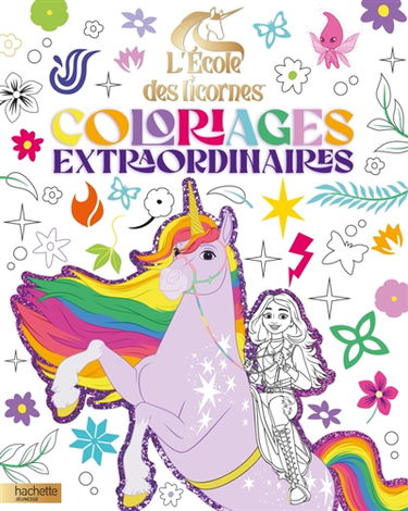 L'école des licornes : Coloriages extraordinaires