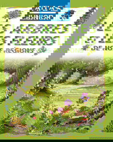 Les arbres et les fleurs de nos régions