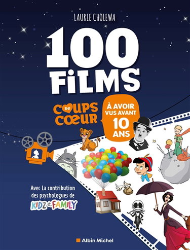 Couverture de 100 films coups de coeur à avoir vus avant 10 ans