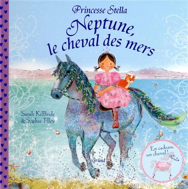 Princesse Stella. Neptune, le cheval des mers