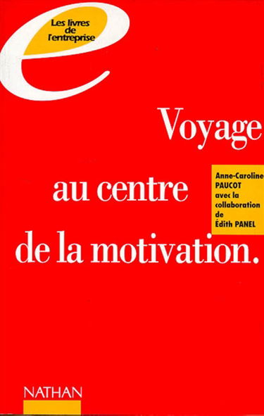 Voyage au centre de la motivation
