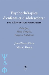 Psychothérapies d'enfants et d'adolescents : principes, mode d'emploi, pièges et tentations antithérapeutiques