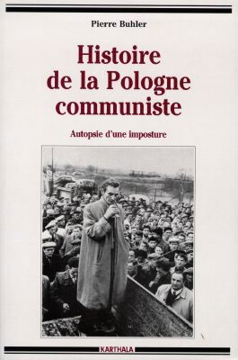 Histoire de la Pologne communiste : autopsie d'une imposture