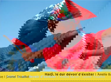 Haïti, le dur devoir d'exister