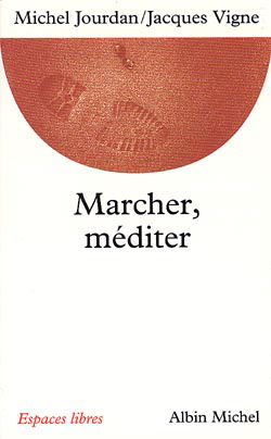 Marcher, méditer