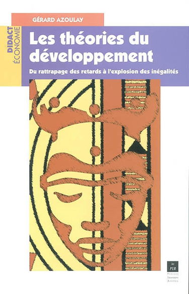 Les théories du développement : du rattrapage des retards à l'explosion des inégalités