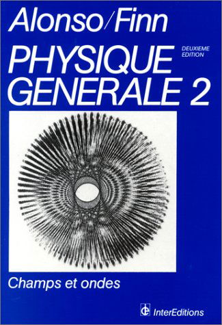 Physique générale. Vol. 2. Champs et ondes